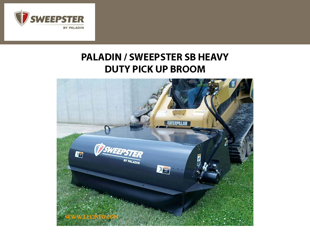 PALADIN / SWEEPSTER SB HEAVY DUTY pick up broom for skid steer, 15 TO 25 GPM range