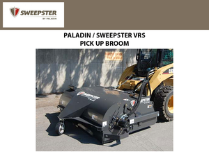 PALADIN / SWEEPSTER VRS pick up broom for skid steer loaders