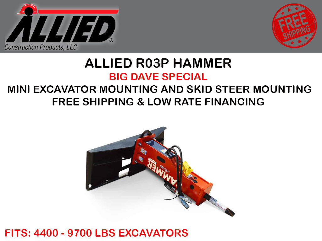 BIG DAVE SPECIAL - ALLIED R03P Performance series hydraulic hammers for mini excavators 4400-9700 lbs.