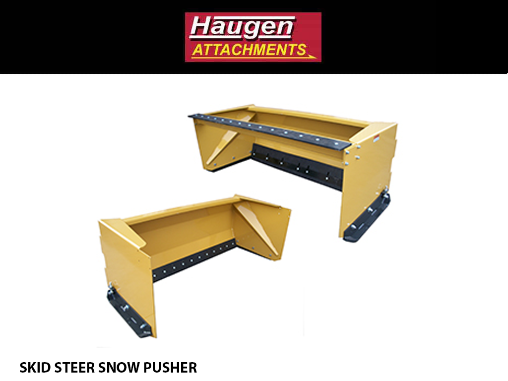 HAUGEN SNOW PUSHER FOR SKID STEERS