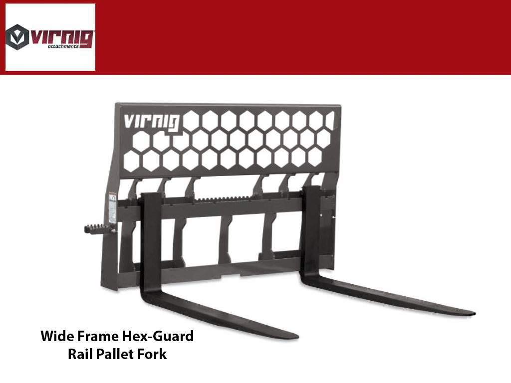 Virnig Wide Frame Hex-Guard Rail Pallet Fork (SSL)(CTL)