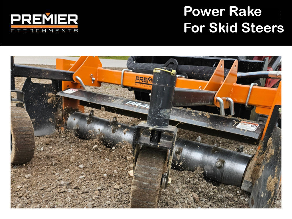 Premier Attachments Power Rake for Skid Steers