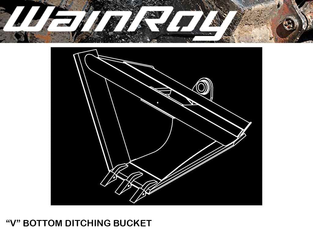 WAIN ROY "V" Ditching Bucket 12500-16000 lbs. Excavators