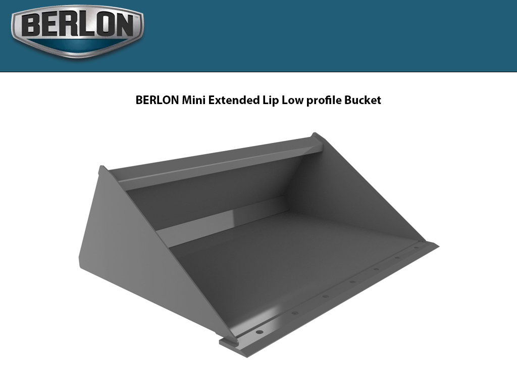 BERLON Extended Lip Low Profile Bucket for Mini Loaders
