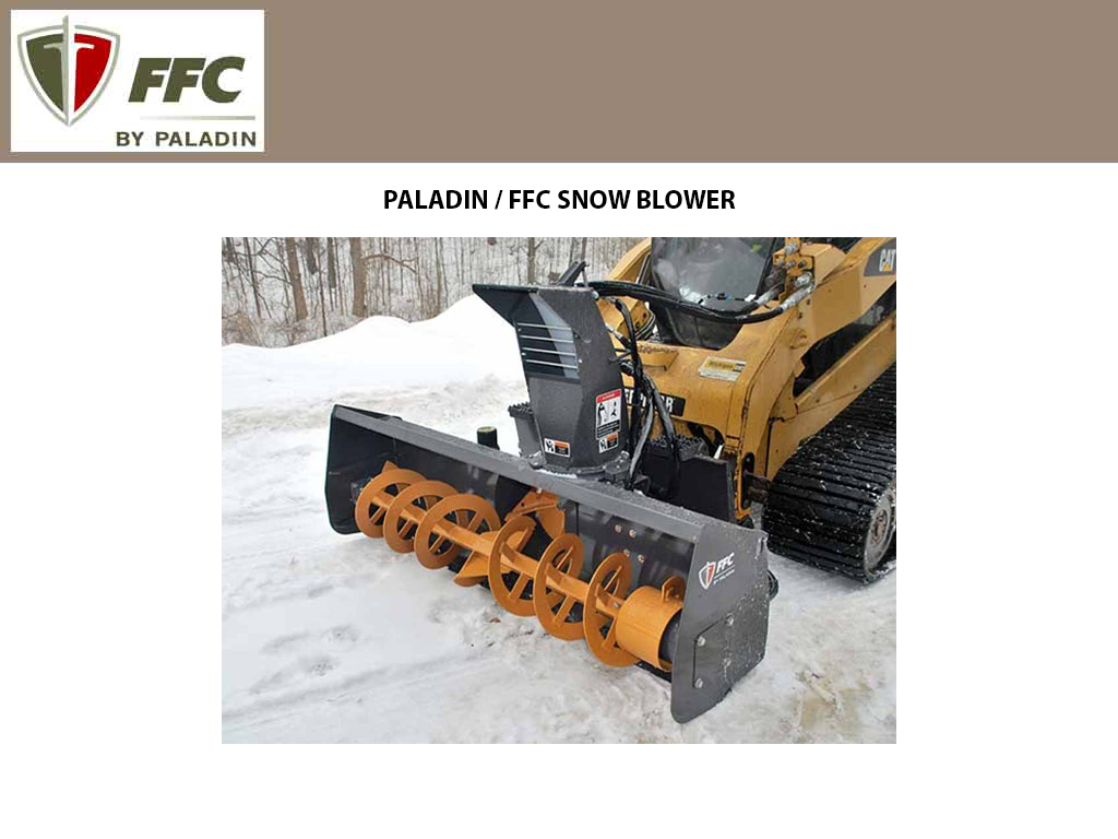 PALADIN / FFC SNOW BLOWER, HIGH FLOW (SSL)(CTL)