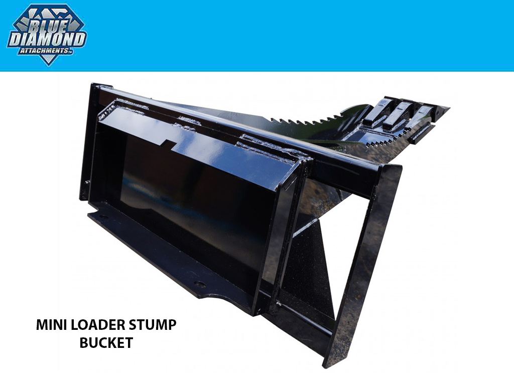 BLUE DIAMOND stump bucket for mini loader