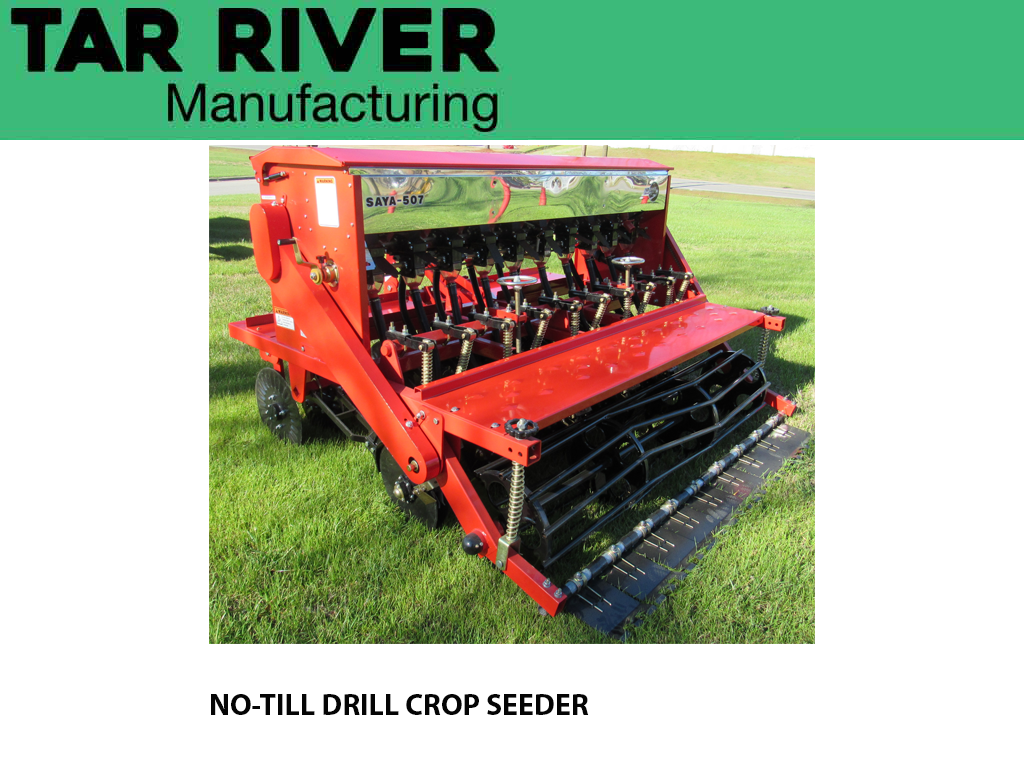 TAR RIVER NO TILL DRILL SEEDER